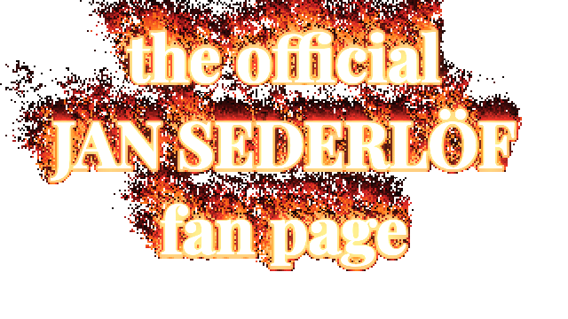THE OFFICIAL JAN SEDERLÖF FAN PAGE